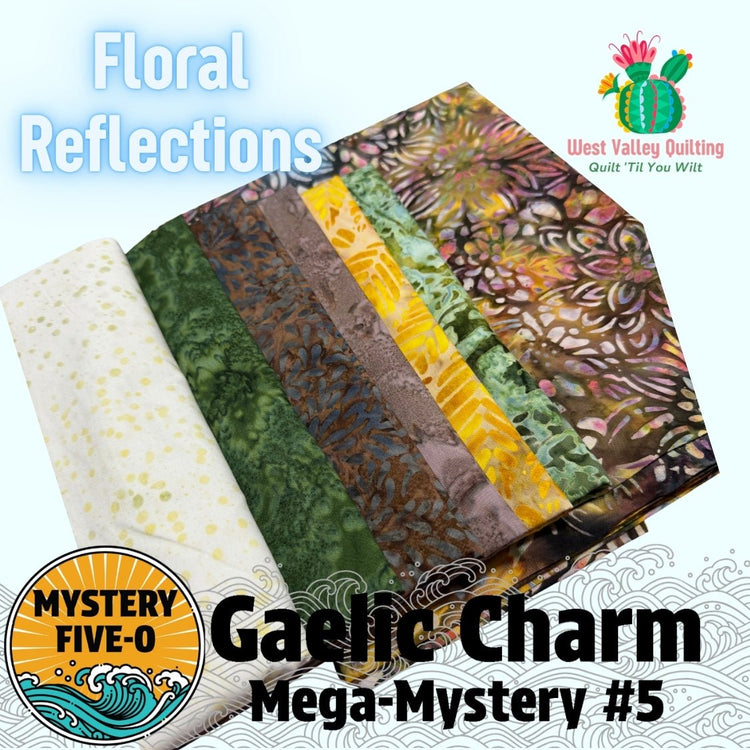 Mystery Five-0 Gaelic Charm Kit // Floral Reflection - West Valley Quilting - West Valley Quilting
