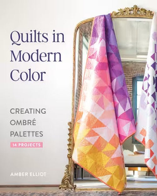 
                    
                      Quilts in Modern Color, Creating Ombré Palettes - West Valley Quilting - RNK Distributing
                    
                  