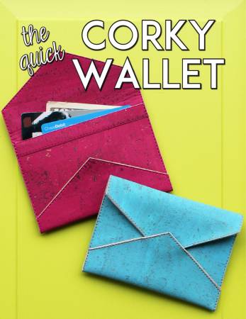 The Quick Corky Wallet - West Valley Quilting - Sassafras Lane Designs