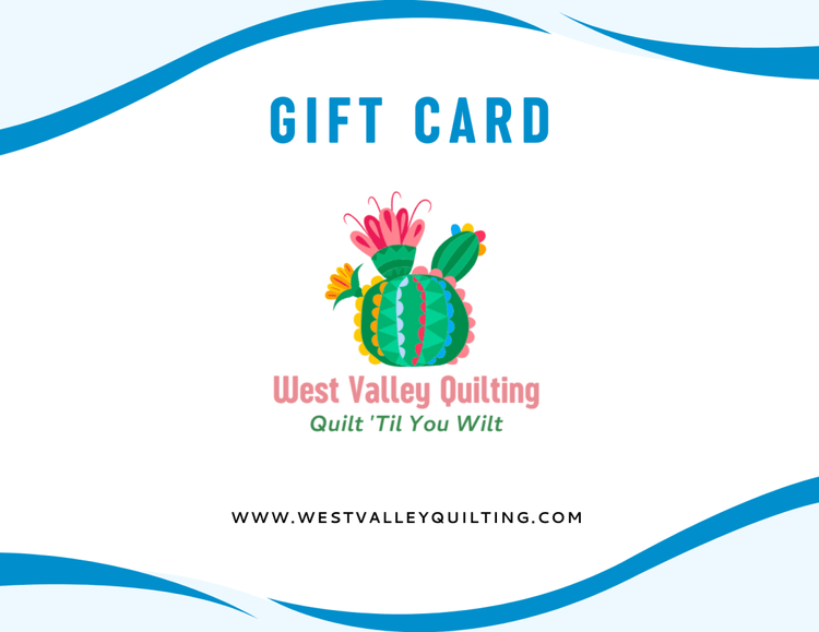 West Valley Quilting Gift Card - West Valley Quilting - West Valley Quilting